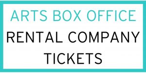 Arts Box OfficeRental Company Tickets